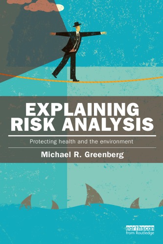Explaining Risk Analysis: Protecting health and the environment