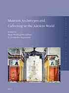 Museum archetypes and collecting in the ancient world