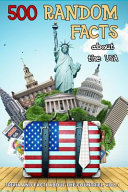 500 Random Facts about the USA