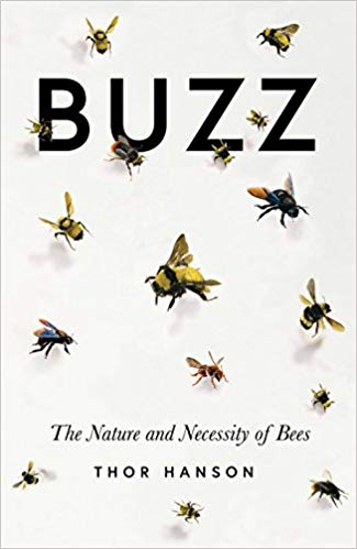 Buzz: The Nature and Necessity of Bees
