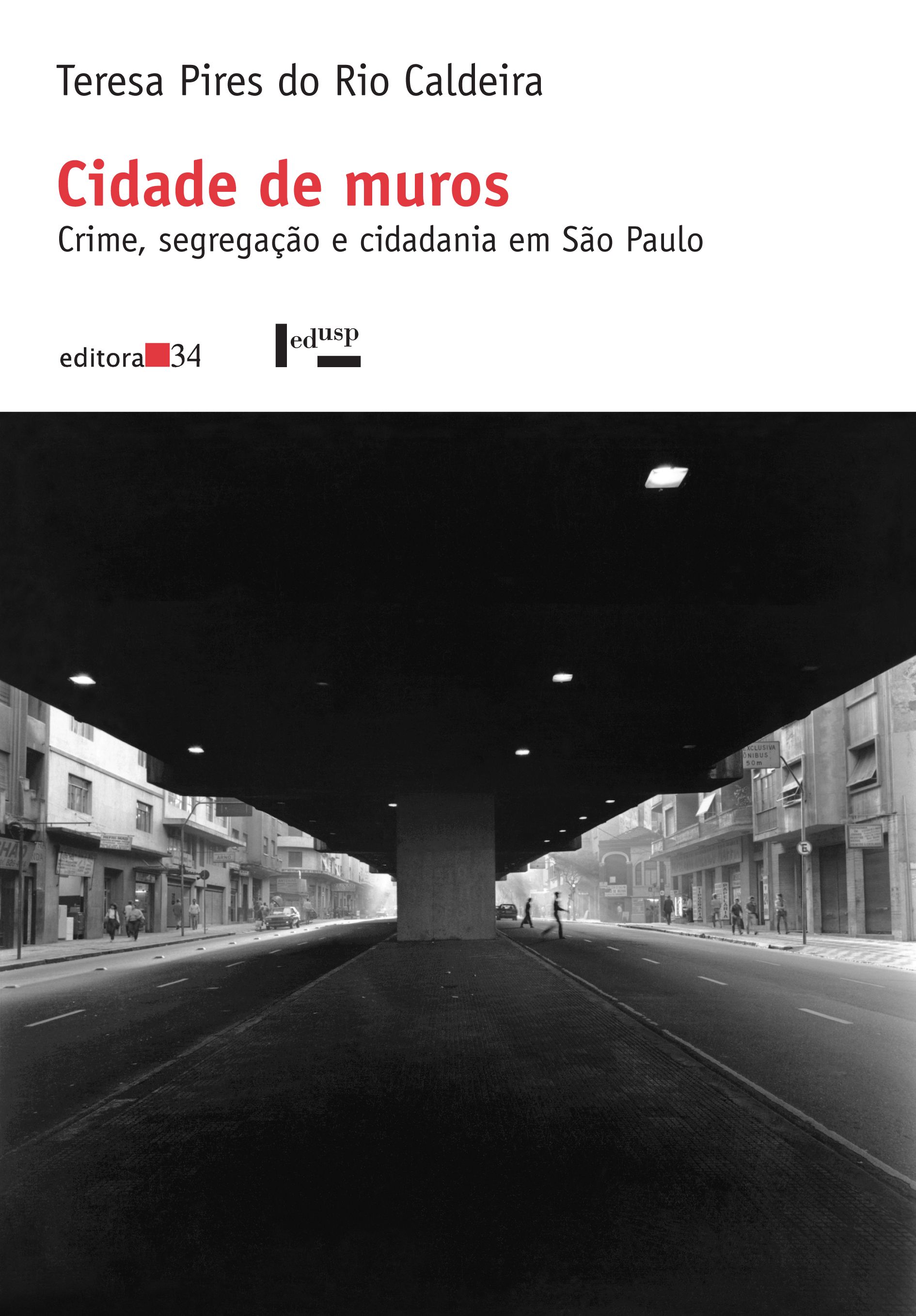 Cidade de muros: crime, segregação e cidadania em São Paulo