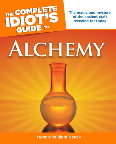 The Complete Idiot’s Guide to Alchemy