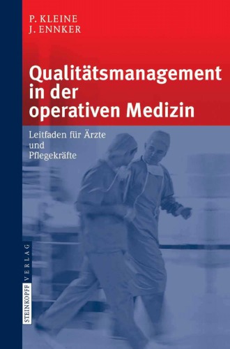 Qualitätsmanagement in der operativen Medizin : Leitfaden für Ärzte und Pflegekräfte