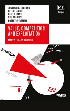 Value, Competition and Exploitation: Marx’s Legacy Revisited