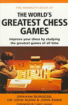 The mammoth book of the world’s greatest chess games