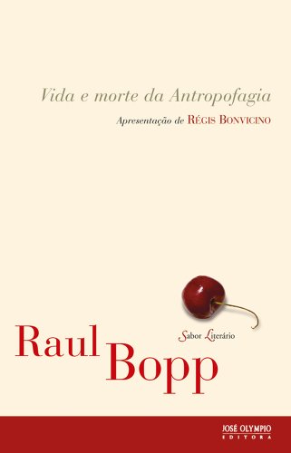 Vida e morte da antropofagia
