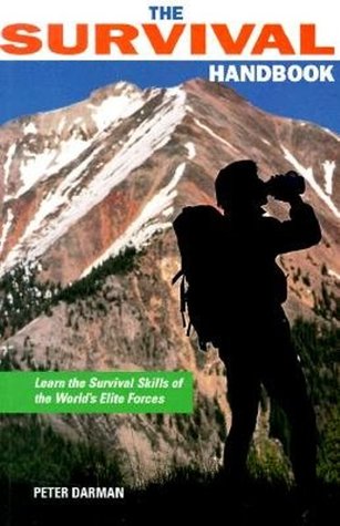 The Survival Handbook: Learn the survival skills of the world’s elite forces