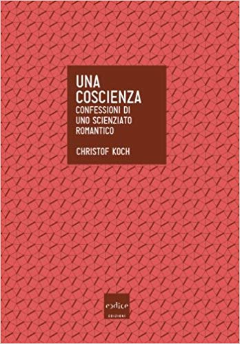 Una coscienza. Confessioni di una scienziato romantico