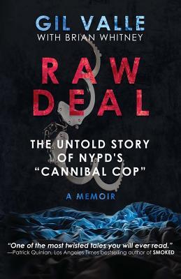 Raw Deal: The Untold Story of NYPD’s Cannibal Cop