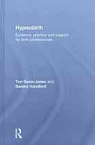 Hypnobirth : evidence, practice and support for birth professionals