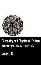 Chemistry and Physics of Carbon : a series of advances. . Vol. 22