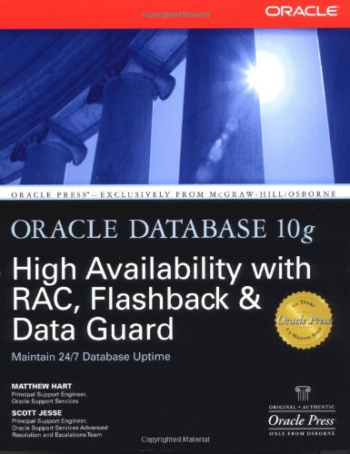 Oracle Database 10g High Availability with RAC, Flashback, and Data Guard