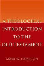 A theological introduction to the Old Testament