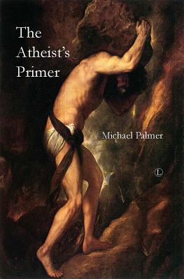 The Atheist’s Primer