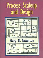 Process scaleup and design