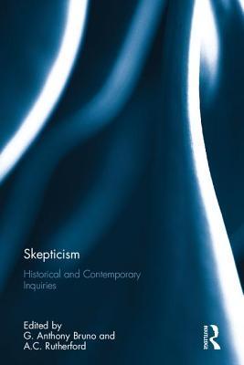 Skepticism: Historical and Contemporary Inquiries