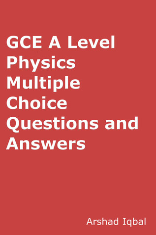 A Level Physics Quiz Questions Answers: Multiple Choice MCQ Practice Tests