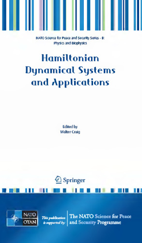Hamiltonian Dynamical Systems and Applications (NATO Science for Peace and Security Series B: Physics and Biophysics)