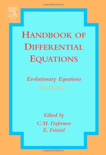 Handbook of Differential Equations: Evolutionary Equations, Volume 1