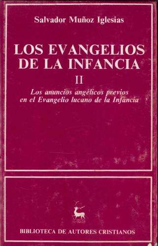 LOS EVANGELIOS DE LA INFANCIA II Los anuncios angélicos previos en el Evangelio lucano de la Infancia