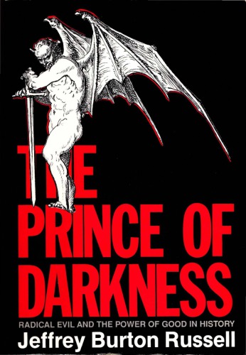 The Prince of Darkness: Radical Evil and the Power of Good in History