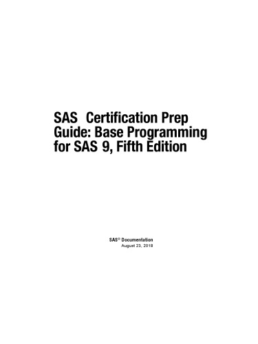 SAS Certification Prep Guide. Base Programming for SAS9 [5th ed.]