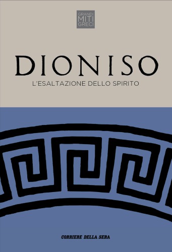Dioniso - L’esaltazione dello spirito