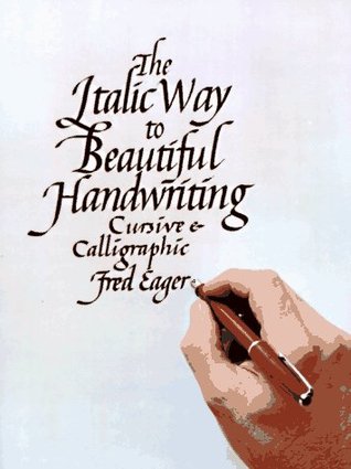Italic Way to Beautiful Handwriting, Cursive and Calligraphic