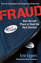 Fraud : how the left plans to steal the next election