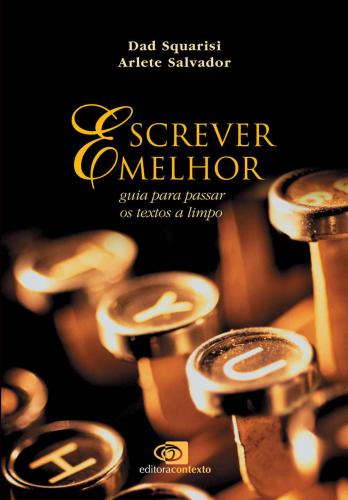 Escrever Melhor - Guia Para Passar os Textos a Limpo