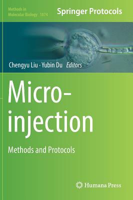 Microinjection: Methods and Protocols