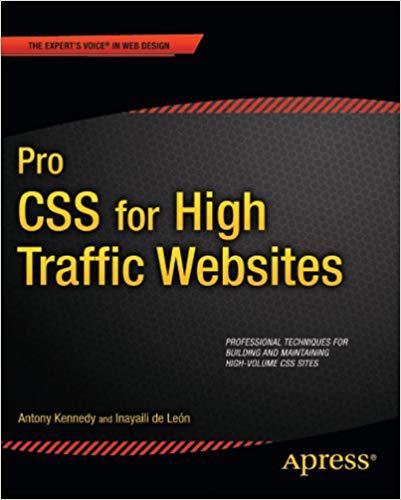 Pro CSS for High Traffic Websites (Expert’s Voice in Web Design)