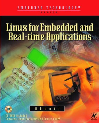 Linux for Embedded and Real-Time Applications (Embedded Technology)