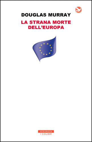 La strana morte dell’Europa. Immigrazione, identità, Islam