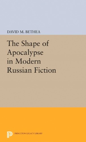 The Shape of Apocalypse in Modern Russian Fiction