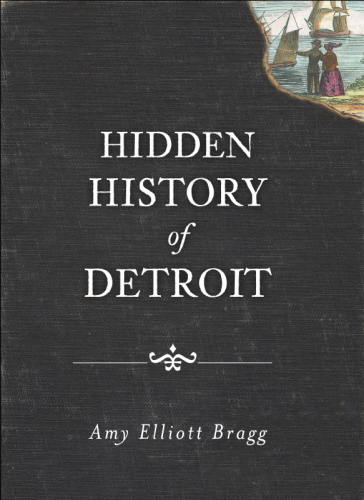 Hidden History of Detroit