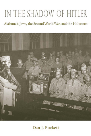 In the Shadow of Hitler: Alabama’s Jews, the Second World War, and the Holocaust