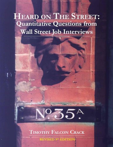 Heard on the Street: Quantitative Questions from Wall Street Job Interviews