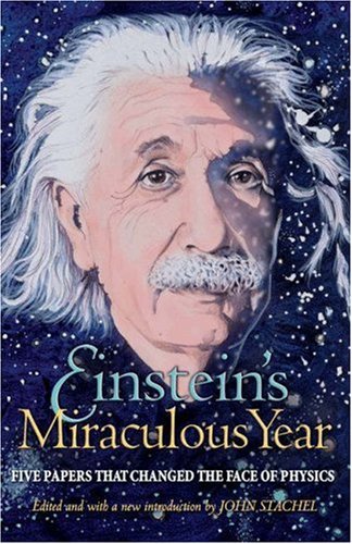 Einstein's Miraculous Year: Five Papers That Changed the Face of Physics
