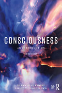 Consciousness: An Introduction
