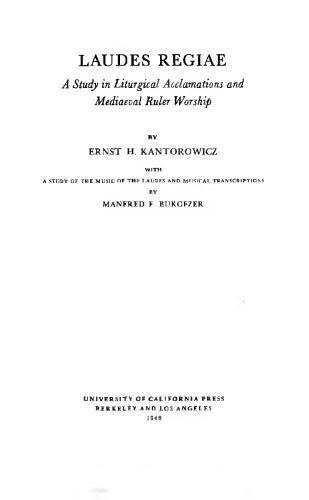 Laudes Regiae. A Study in Liturgical Acclamations and Mediaeval Ruler Worship
