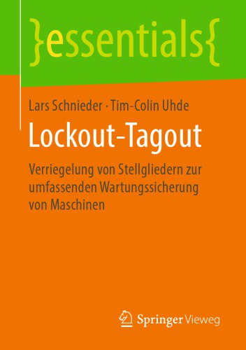 Lockout-Tagout: Verriegelung von Stellgliedern zur umfassenden Wartungssicherung von Maschinen