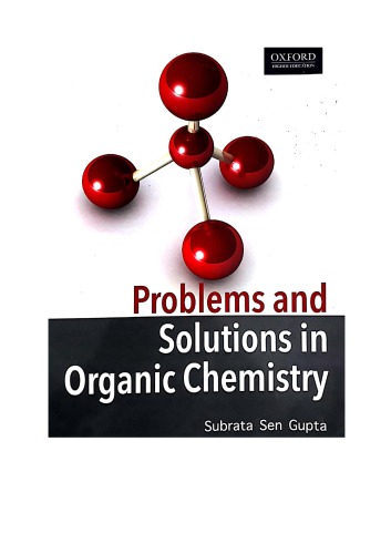 Problems and Solutions in Organic Chemistry Part 2 from Page 241 to Page 494 Carbohydrates by Subrata Sen Gupta Oxford IIT JEE Olympiad