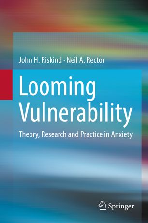 Looming Vulnerability: Theory, Research and Practice in Anxiety