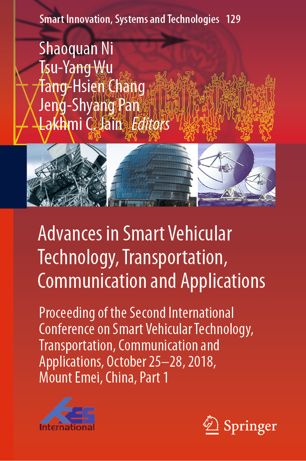 Advances in Smart Vehicular Technology, Transportation, Communication and Applications: Proceeding of the Second International Conference on Smart Vehicular Technology, Transportation, Communication and Applications, October 25-28, 2018 Mount Emei, China, Part 1