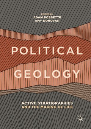 Political Geology: Active Stratigraphies and the Making of Life