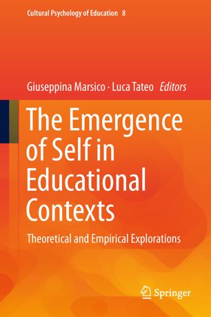 The Emergence of Self in Educational Contexts: Theoretical and Empirical Explorations