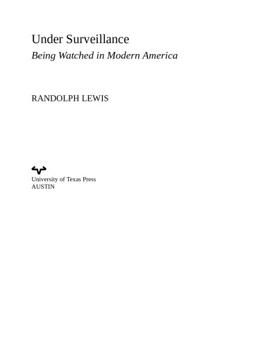 Under Surveillance: Being Watched in Modern America