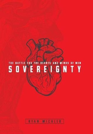 Sovereignty: The Battle for the Hearts and Minds of Men