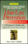 Hair Loss Prevention Through Natural Remedies: A Prescription for Healthier Hair